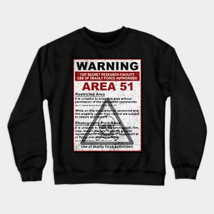 Area 51 Warning Crewneck Sweatshirt